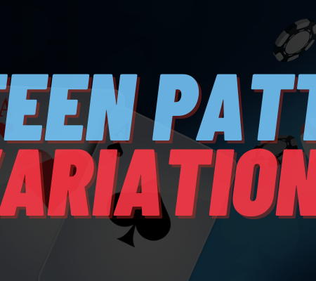 Most Popular Teen Patti Variations You Must Try